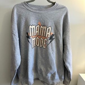 Mama Mode XL crewneck sweatshirt like new